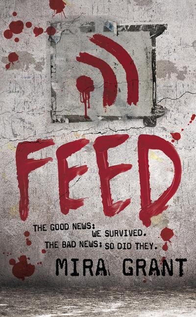 Zombies, blogging and corrupt politics abound in Mira Grant's "Feed".