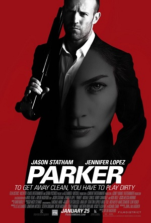 The theatrical poster for Parker, featuring Jason Statham and Jennifer Lopez