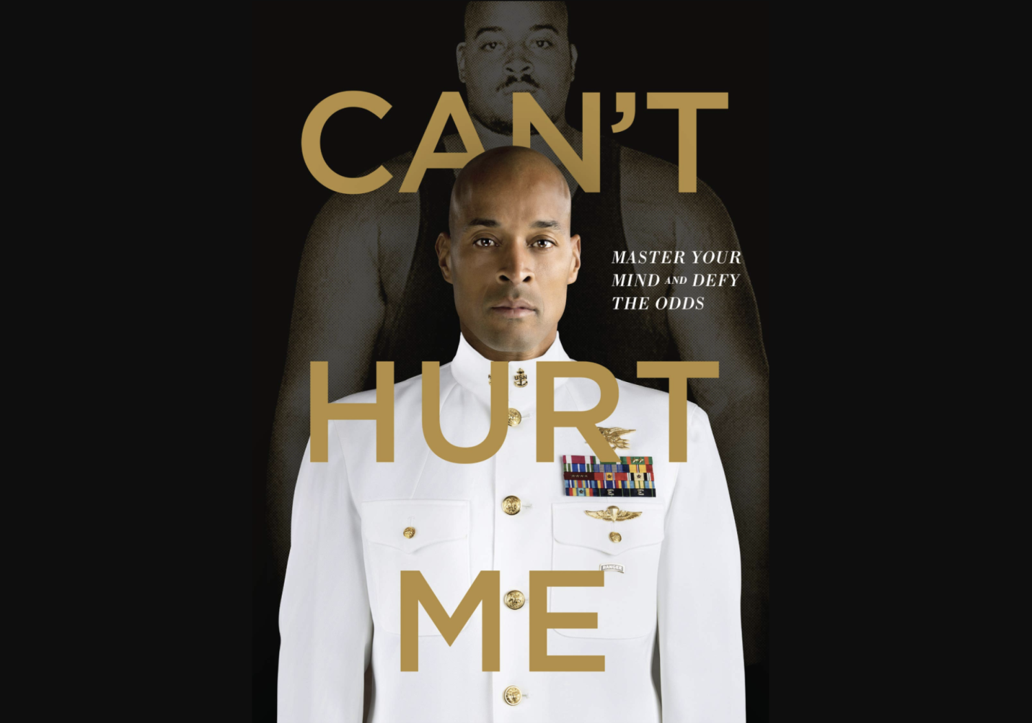 David Goggins - Given that I self-published Can't Hurt Me, it was