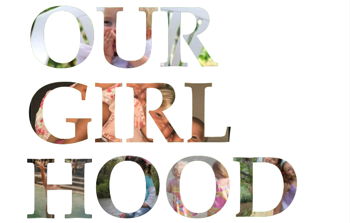 Girlhood+Comes+with+its+own+Culture
